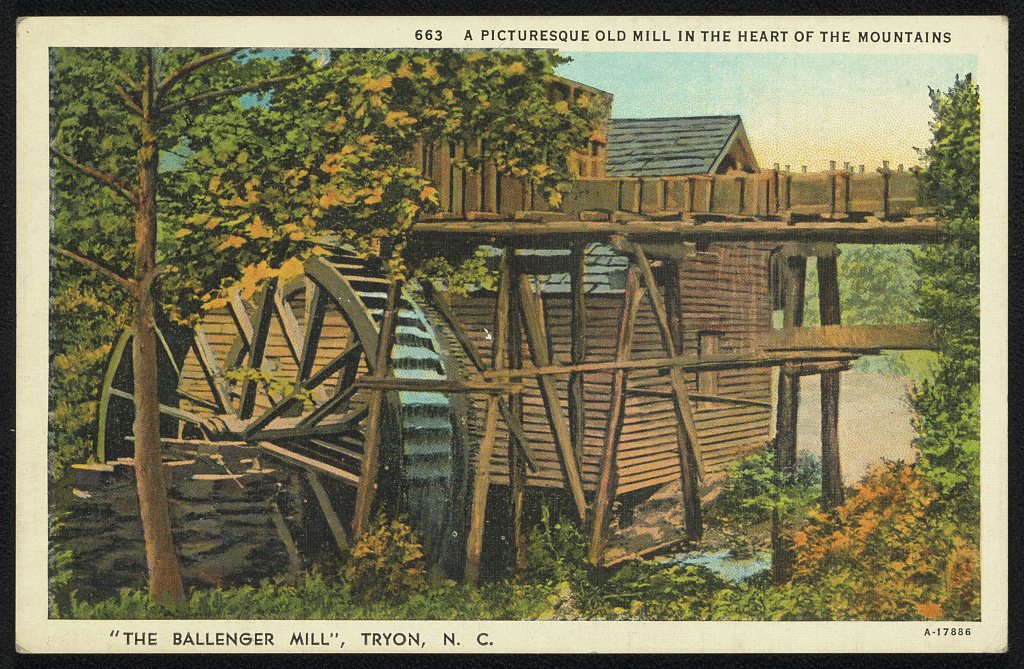A Picturesque Old Mill in the Heart of the Mountains, "The Ballenger Mill," Tyron, N.C