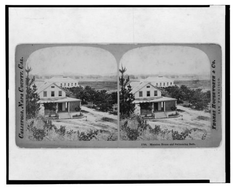 Calistoga Napa County, Cal. Mansion house and swimming bath