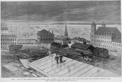 Ohio - View of the recent floods at Toledo, Ohio, looking down the Maumee River from the Dayton and Michigan freight ya…
