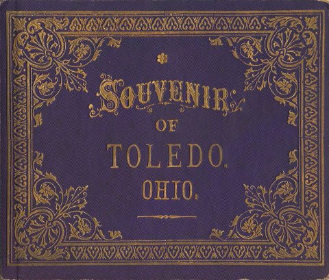 Souvenir of Toledo, Ohio, 1887 - DPLA - 175095e02b938ff5f3f2ce6923264a08 (page 1)