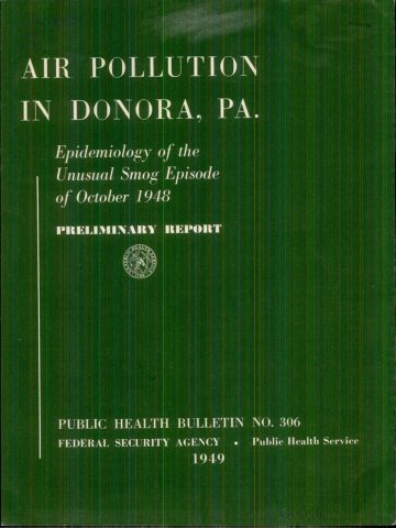 1949 Air Pollution in Donora, Pa. - Epidemiology of the Unusual Smog Episode of October 1948