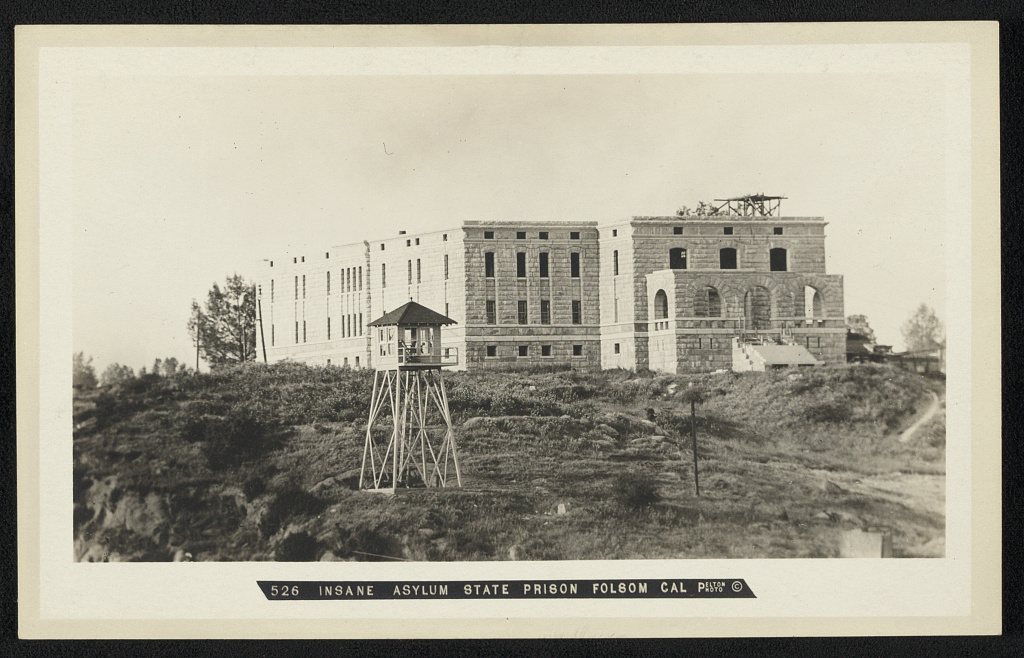 Insane asylum, state prison