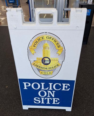 POLICE ON SITE, Lakeside Police Colo., sandwich board at Walmart 2025-07-06