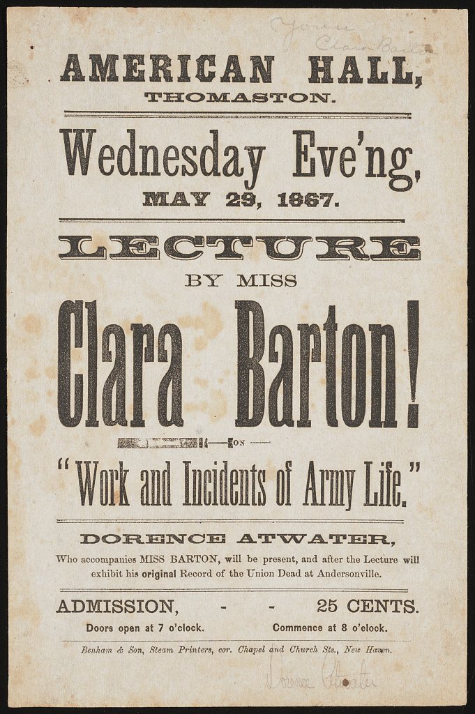 Lecture by Miss Clara Barton! "Work and incidents of Army life." Dorence Atwater, who accompanies Miss Barton, will be …