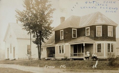 Starks, Maine 1914. The home of Earl and Bessie Ultz. Later, it became the home of Leland Ferrand