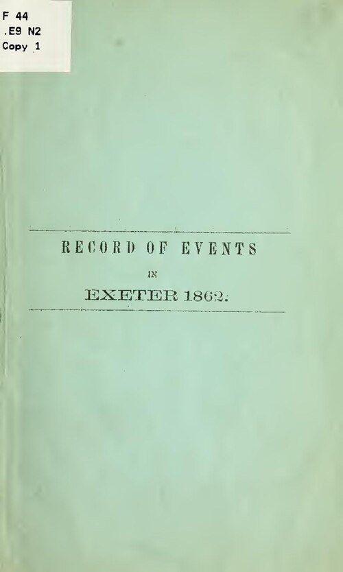A brief record of events in Exeter, N.H. : during the year 1862, together with the names of the soldiers of this town i…