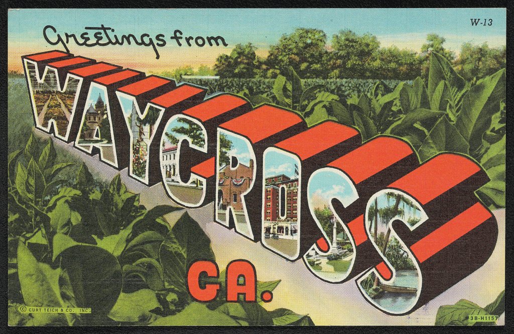 Greetings from Waycross, GA