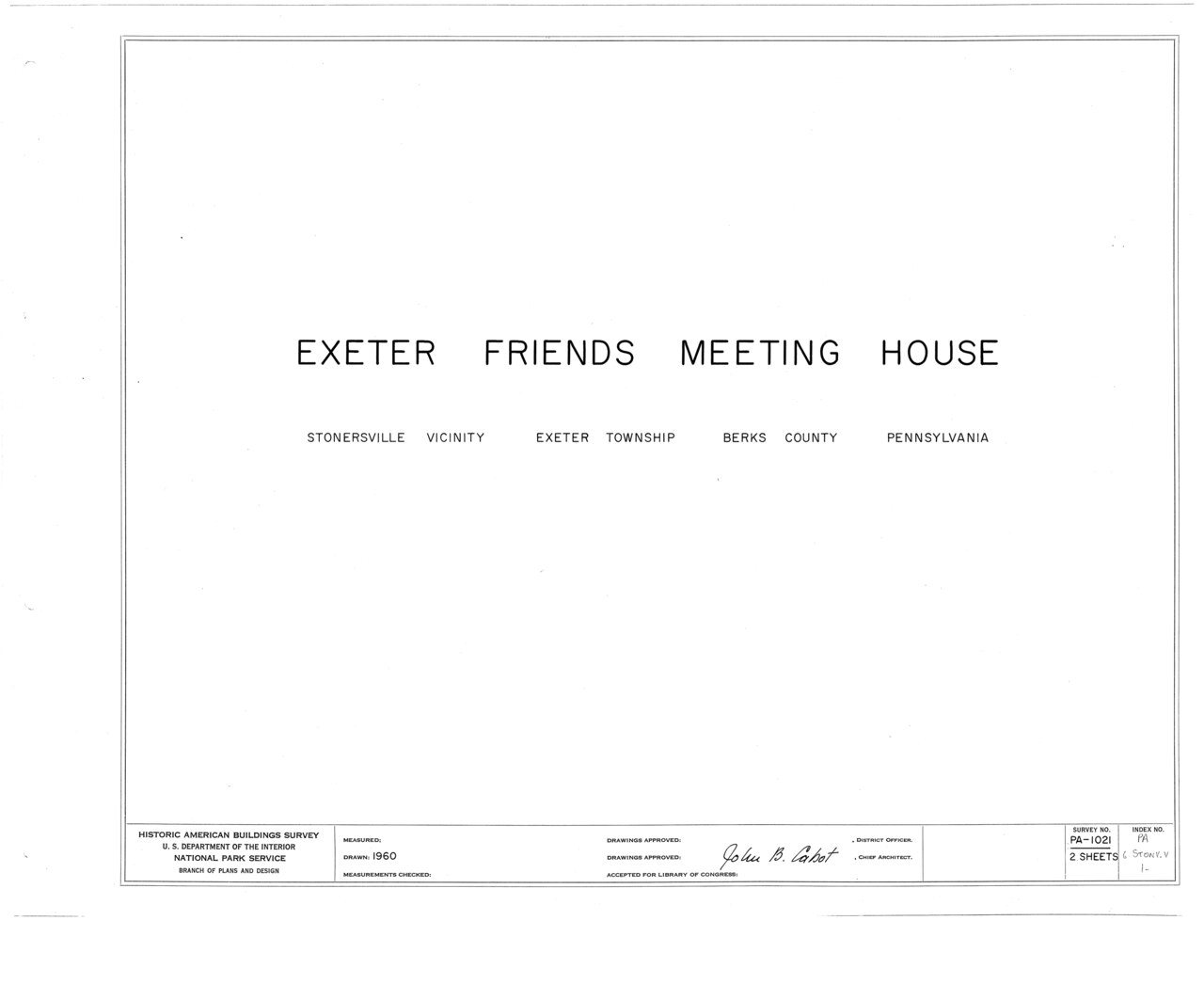 HABS PA,6-STONV.V,1- (sheet 0 of 2) - Exeter Friends Meeting House, State Route 662 (Exeter Township), Stonersville, Be…