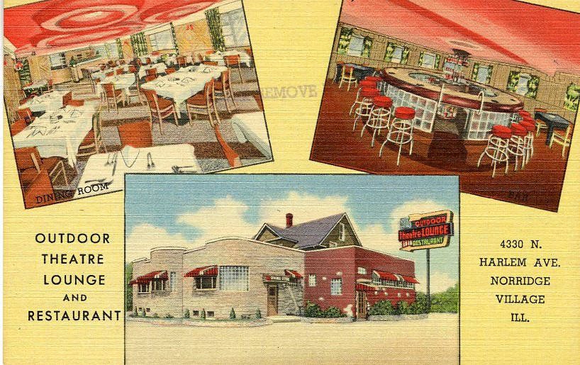 Outdoor Theatre Lounge and Restaurant, 4330 N. Harlem Ave, Norridge Village (NBY 7176)