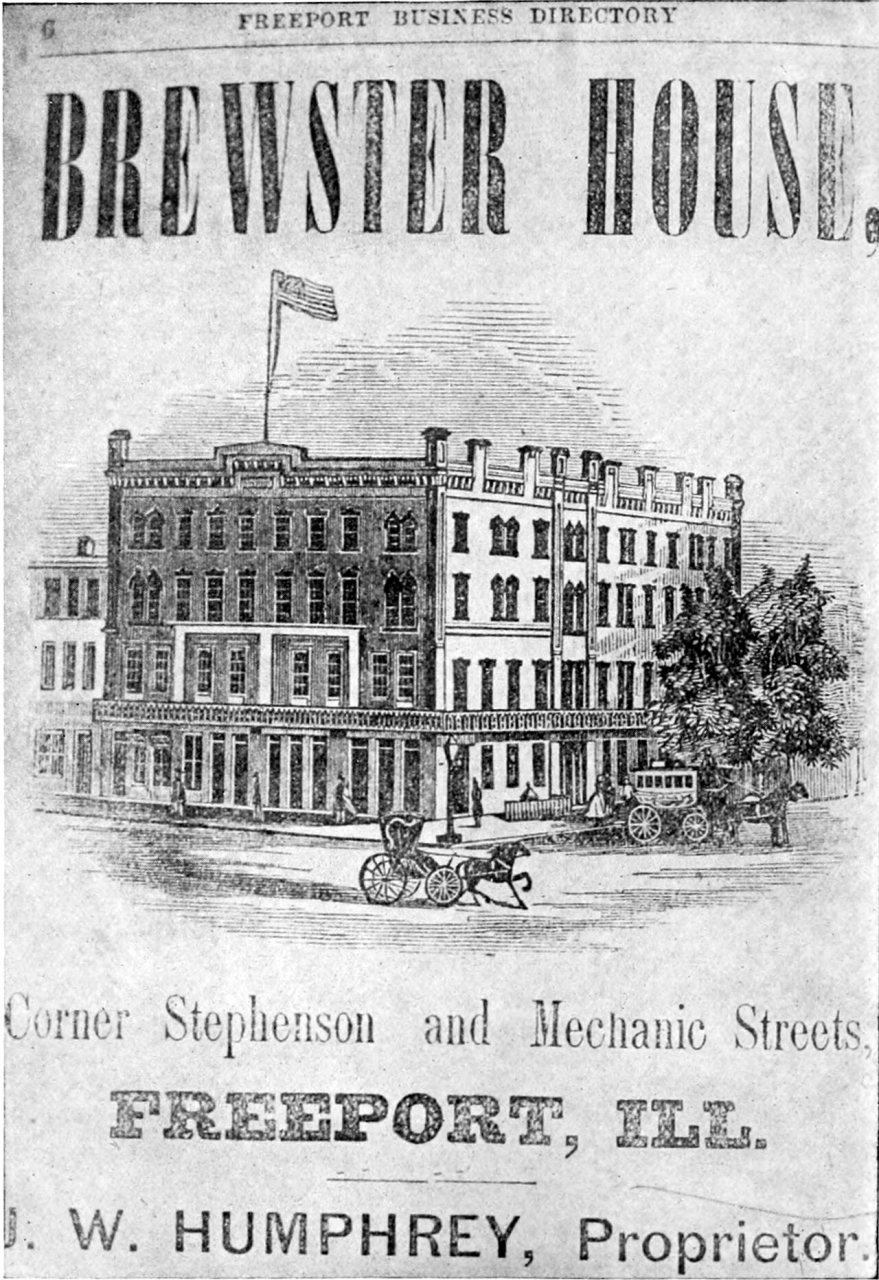 The Lincoln–Douglas debates of 1858 - FREEPORT ILLINOIS—THE BREWSTER HOUSE, 1860