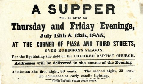 Circular advertising a supper for benefit of the Colored Baptist Church, to be held over Robinson’s Saloon, (Alton, Ill…